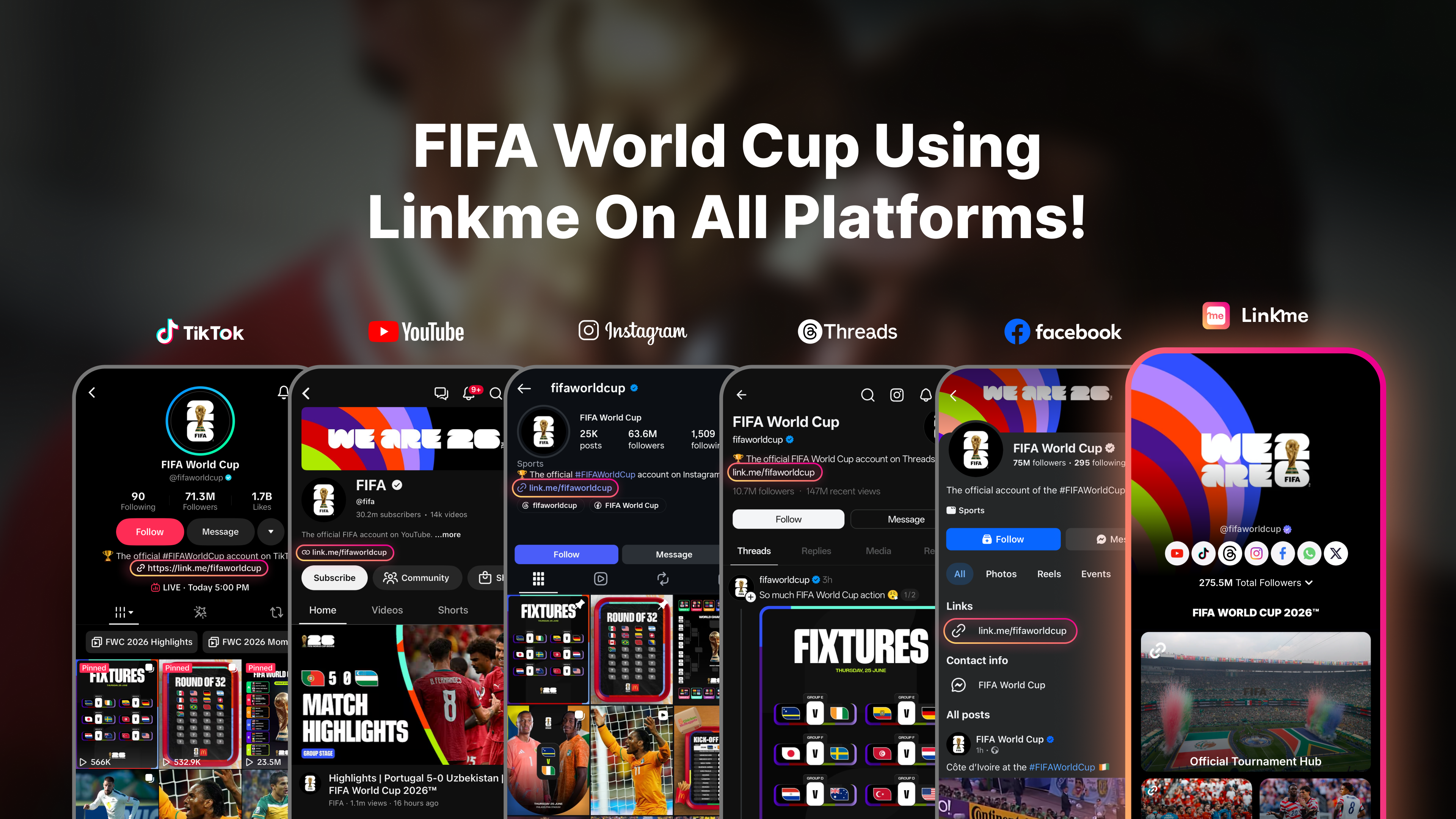 FIFA World Cup's official TikTok, YouTube, Instagram, Threads and Facebook accounts, all linking to link.me/fifaworldcup
